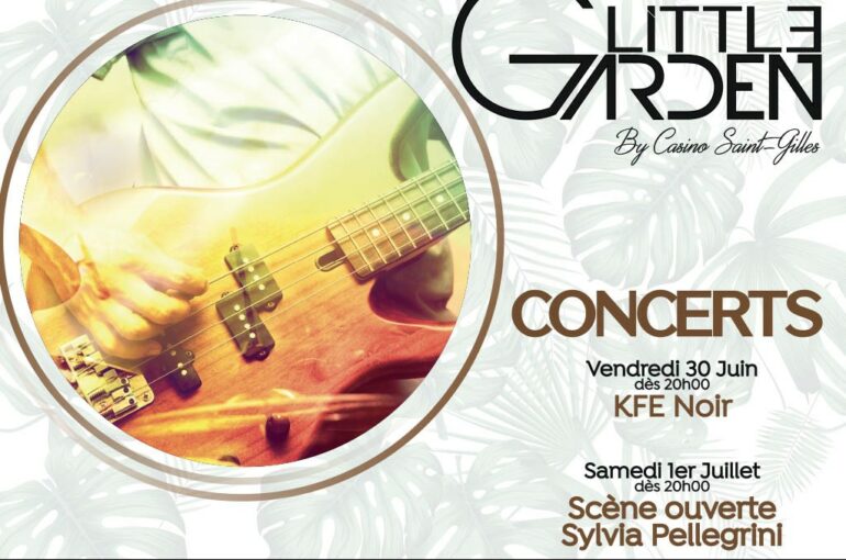 Concerts vendredi 30/06 et samedi 01/07 au restaurant Little Garden
